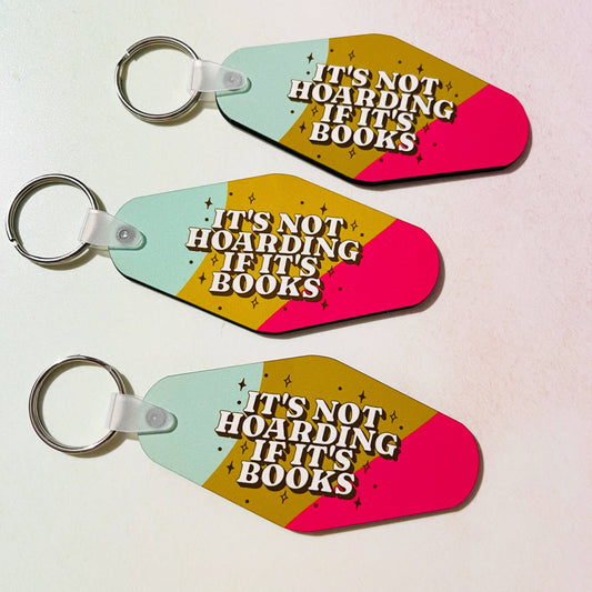 It's Not Hoarding If It's Books Motel Style Keychain