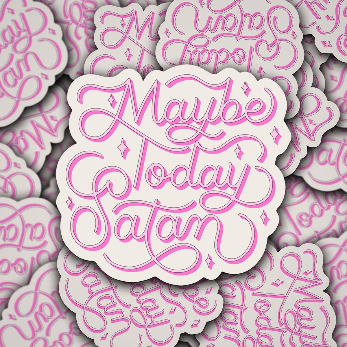 Sticker - Maybe Today Satan