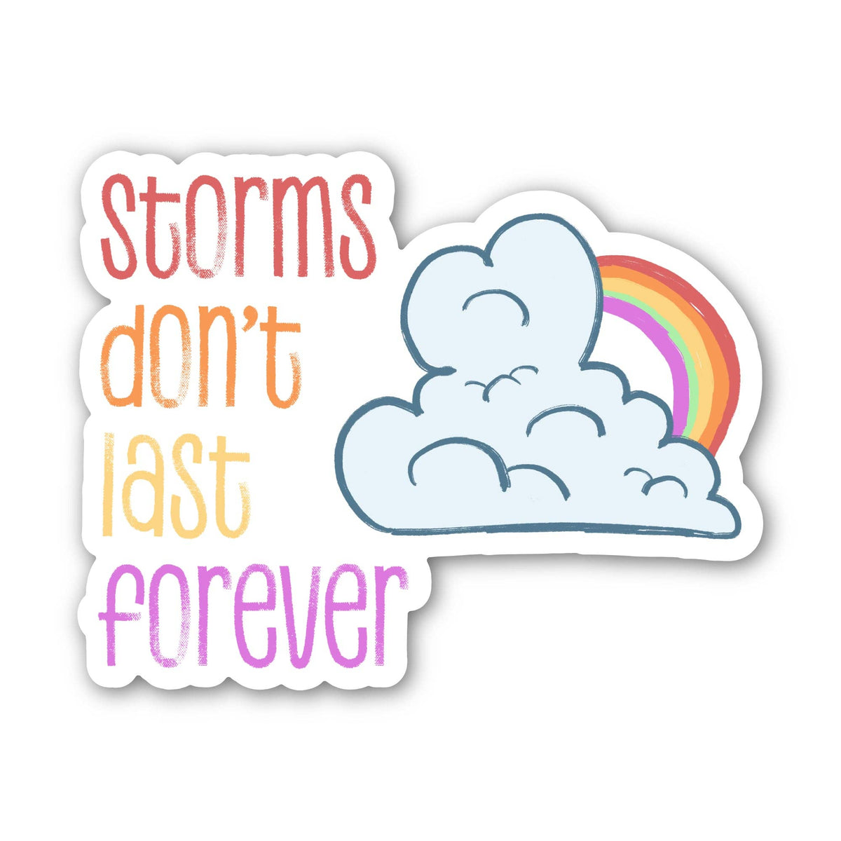 Sticker - "Storms don't last forever" Inspirational Sticker