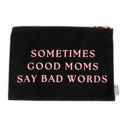 Sometimes Good Moms Say Bad Words - Canvas Pouch