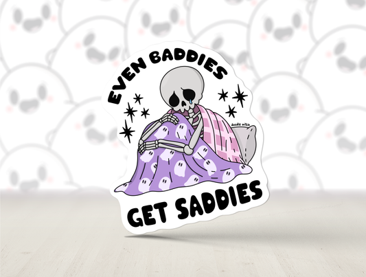 Even Baddies Get Saddies Skeleton Sticker