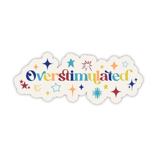 Sticker - Overstimulated