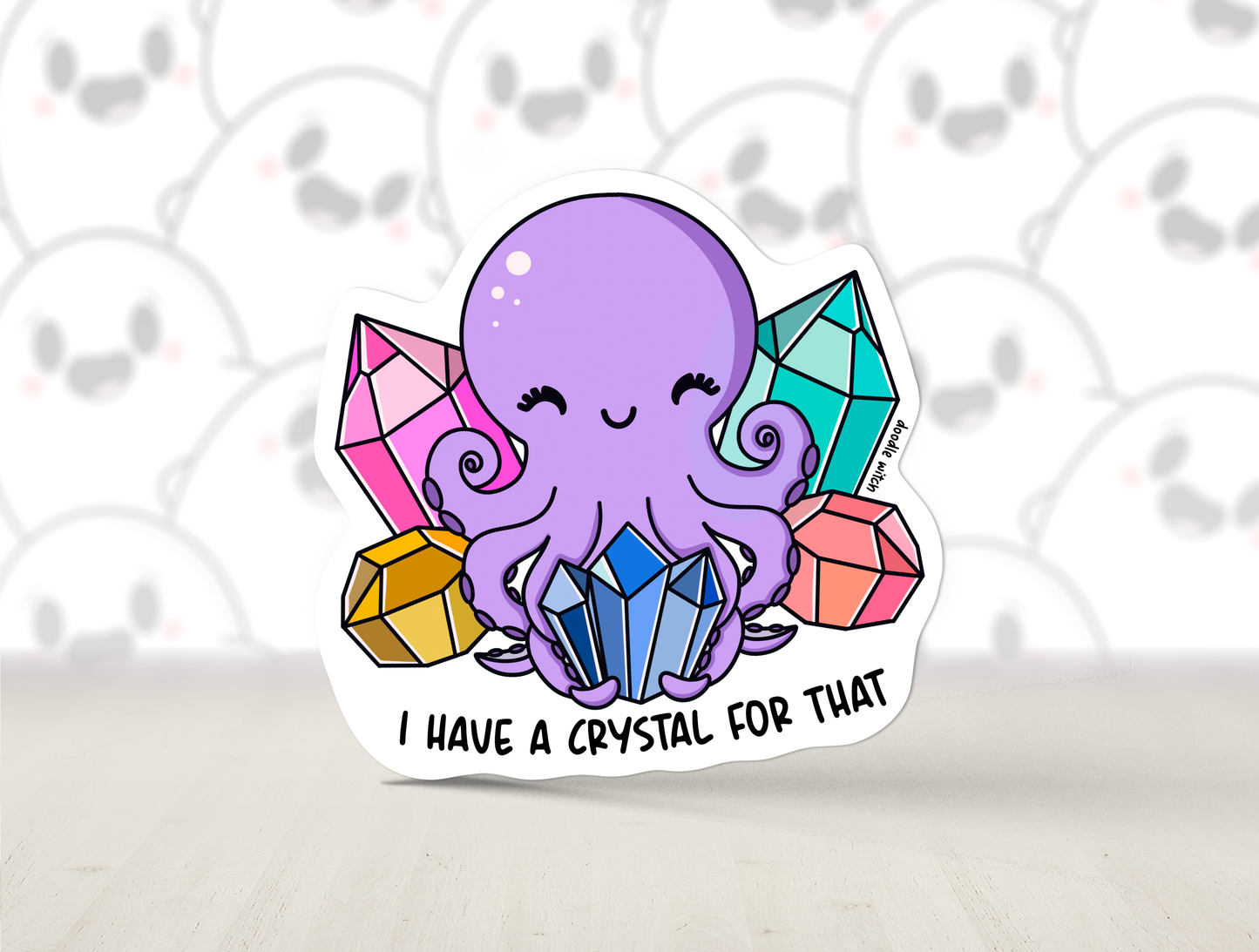 "I Have a Crystal for That!" - Crystal Octopus Sticker