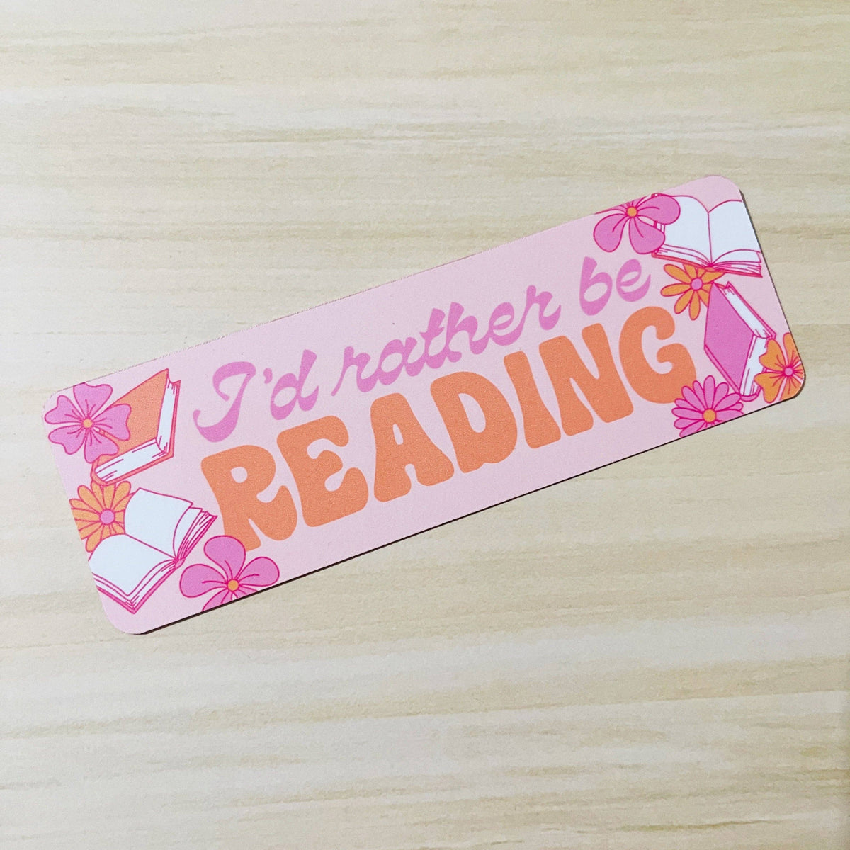 Bookmark - I'd Rather Be Reading