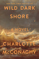 Wild Dark Shore: A Novel