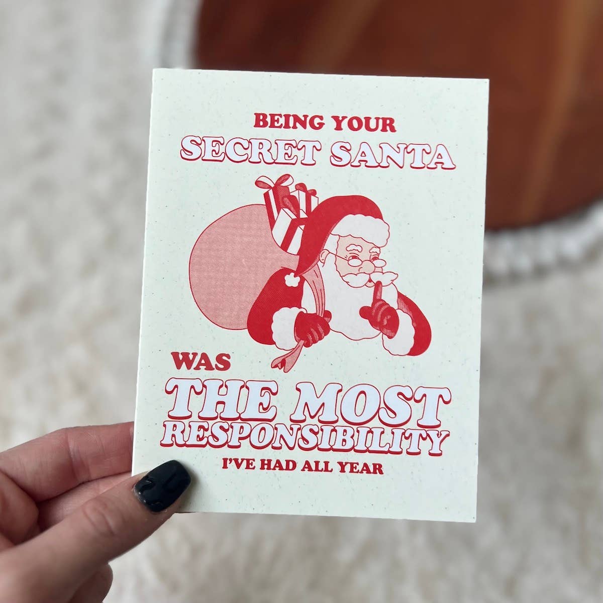 "Being Your Secret Santa The Most Responsibility" Xmas Card